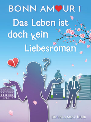 cover image of BonnAmour 1--Das Leben ist doch kein Liebesroman